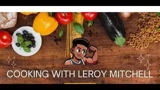 Cooking With Leroy Mitchell (Taco Plate)