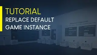 First Person Story Adventure Template - How to replace the Game Instance (Unreal Engine Tutorial)