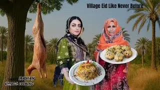Iranian Village Life: Morning Routine & Special Eid Traditions