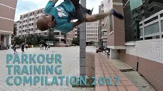 Parkour Training Compilation 2017 (China, Hong Kong and Singapore) | Ian Sy