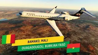 MSFS World Tour 68 - CRJ700 - Bamako, Mali to Ouagadougou, Burkina Faso