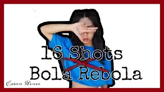'16 Shots x Bola Rebola' Dance Cover | Eaven Renee Abellera