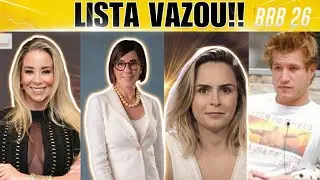 VAZOU A LISTA! ANA PAULA RENAULT, TORLONI E VETERANOS NO BBB 26? CONFIRA OS NOMES!