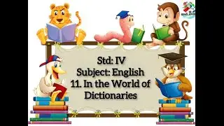 11. In the World of Dictionaries | Detailed Lesson Explanation | STD 4 | English | @kidzocean