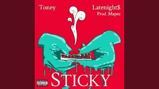 Sticky (feat. Latenight$)