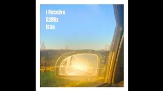I Receive 528Hz by Etao (Manifest Wealth, Ease and healing)