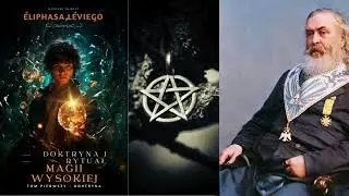 Magia to Nauka Tajemnic &ndash; Fragment z Doktryny Eliphasa L&eacute;vi