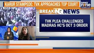 Vijay&rsquo;s TVK Moves Supreme Court | Demands Independent Probe | News9
