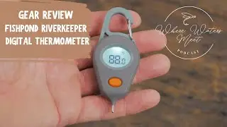 Gear Review : Fishpond Riverkeeper Digital Thermometer