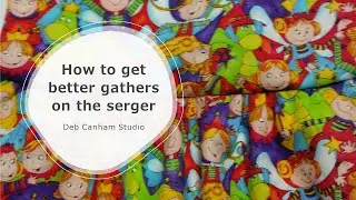 How to get better gathers on the serger