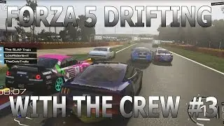 Forza 5 | Drifting With The Crew #3 w/The Slap Train + All Diligence