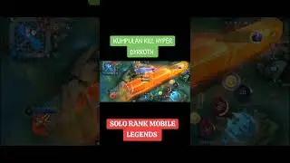 kumpulan kill DYRROTH HYPER solo rank mobile legends