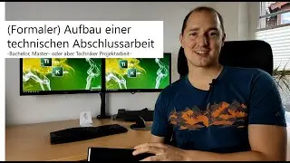 (Formaler) Aufbau einer technischen Abschlussarbeit