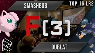 Function(3) - KNK | Smashbob vs RCS | Dublat - Top 16 LR2