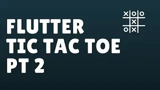 Flutter Tic Tac Toe pt 2