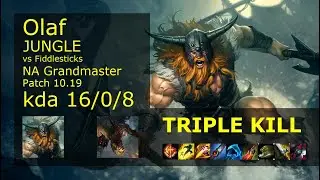 Olaf vs Fiddlesticks Jungle - NA Grandmaster 16/0/8 Patch 10.19 Gameplay