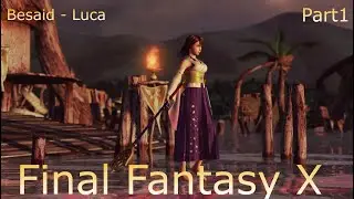 Final Fantasy X | Part 1 | Uncut