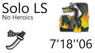 Fatalis LS Solo 7'18''06 | No Heroics | MHW:I PC