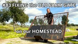 # 83 FIXING the OLD FARM GATE in Portugal