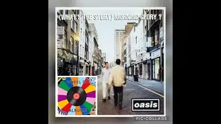 (What’s The Story) Morning Glory by Oasis (EPISODE 39, WHEEL OF ALBUMS)
