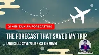The Forecast That Saved My Trip  - Qi Men Dun Jia Forecasting