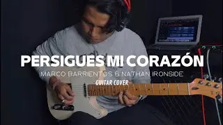 Marco Barrientos & Nathan Ironside || Persigues Mi Corazón || Guitar Cover/Impro