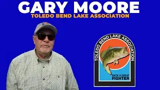 Gary Moore with the Toledo Bend Lake Association and Lunker Program
