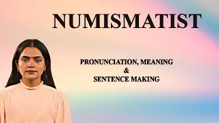 Numismatist - Meaning_&_Pronunciation_Word_World_Audio_Video_Dictionary