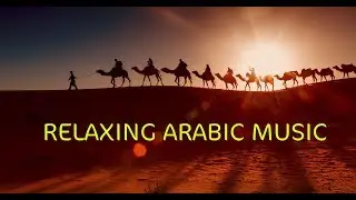RELAXING ARABIC MUSIC