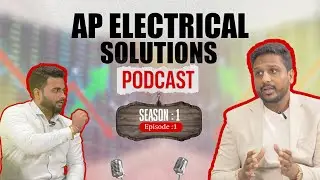 Future Of Electrical Products In India | Podcast | AP Electrical Solutions