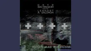 Bad Kingdom (feat. Lennart A. Salomon)