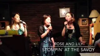 Stompin' At The Savoy (Benny Goodman) - ROSE and Lily
