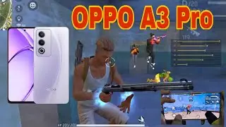Oppo A3 Pro Free Fire Gameplay And Handcam Sensitivity Setting Full Detail Video