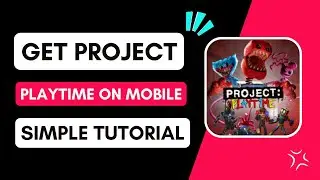 ✅ How To Get Project Playtime On Mobile