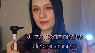 ASMR | Kurze medizinische Untersuchung (Arzt Roleplay) deutsch