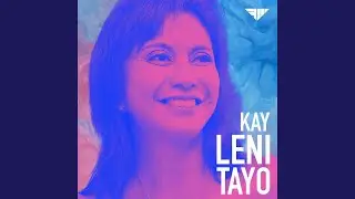 Kay Leni Tayo