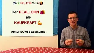 Der Reallohn als Ma&szlig;stab f&uuml;r Kaufkraft - WiSoPOLITIKMrG? 👨&zwj;🏫 Abitur SOWI Sozialkunde