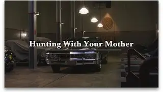 Hunting With Your Mother