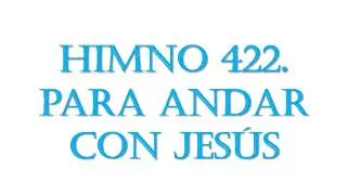422  Para andar con Jesús