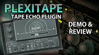 Audiority PlexiTape - Analog Tape Echo plugin - Demo & Review