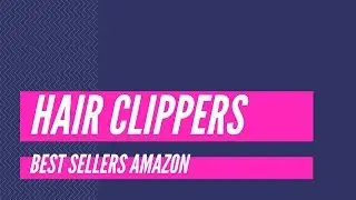 ✔️ TOP 10 BEST HAIR CLIPPERS 🛒 Amazon 2020
