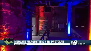 Innovate Marquette&rsquo;s new Protolab could be a game changer for small businesses
