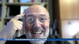 Riflessi - Tradizioni natalizie napoletane con Colella, Forgione e Don Paolo Cecere