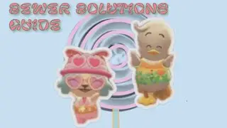 SEWER SOLUTIONS GUIDE | HELLO KITTY ISLAND ADVENTURE