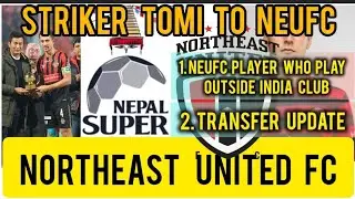 Northeast United FC transfer update, Tomi Juric joined NEUFC, Lalitpur City won NEPAL SUPER LEAGUE