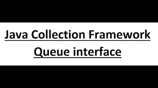 Java Module 4 | Java Collection Framework | part-10 | Queue and PriorityQueue
