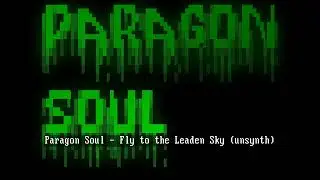 Paragon Soul - Fly to the Leaden Sky (unsynth) [Battle Garegga]