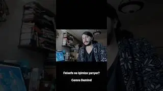 Felsefe ne işimize yarıyor? | Cemre Demirel