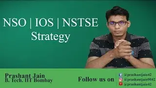 NSO | IOS | NSTSE | Strategy | Prashant Jain a.k.a PSY Sir