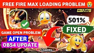 Free Fire Max Loading Problem After OB54 Update 2026 || Free Fire Max Loading Problem Solved 2026